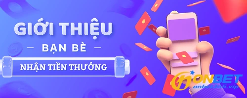 onbetkhuyenmaigioithieubanbe OnBet Onbet88 Onbet Com Link Mới Nhất 2025 Truy Cập OnBet Ngay Hôm Nay Onbet khuyến mãi giới thiệu bạn bè nhận quà
