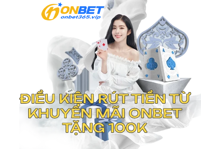 onbettang100kdieukienruttien OnBet Onbet88 Onbet Com Link Mới Nhất 2025 Truy Cập OnBet Ngay Hôm Nay Điều Kiện Rút Tiền Từ Khuyến Mãi Tặng 100K