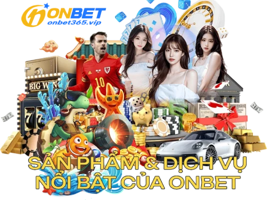 sanphamdichvuhapdanonbet OnBet Onbet88 Onbet Com Link Mới Nhất 2025 Truy Cập OnBet Ngay Hôm Nay Sản Phẩm Dịch Vụ Nổi Bật Của OnBet